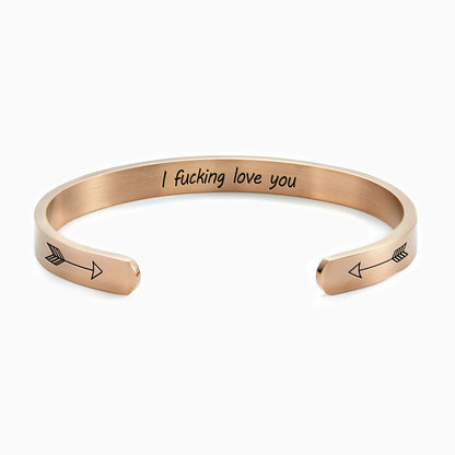 Personalised ‘I F*cking Love You’ Engraved Cuff Bangle – Cheeky Gift For Her