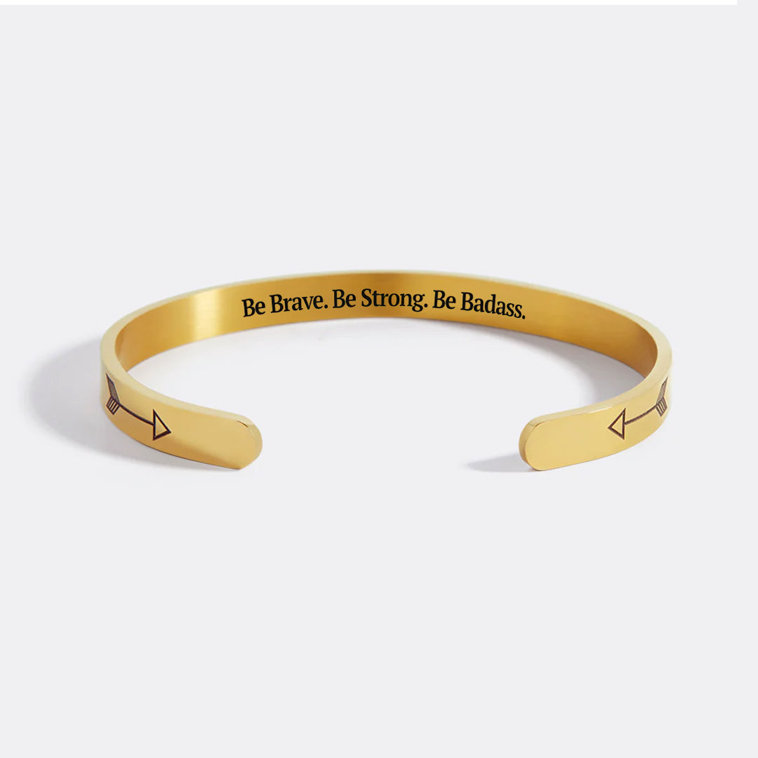 Be Brave. Be Strong. Be Badass.’ Personalised Engraved Cuff Bangle
