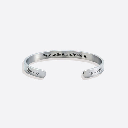 Be Brave. Be Strong. Be Badass.’ Personalised Engraved Cuff Bangle