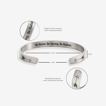 Be Brave. Be Strong. Be Badass.’ Personalised Engraved Cuff Bangle