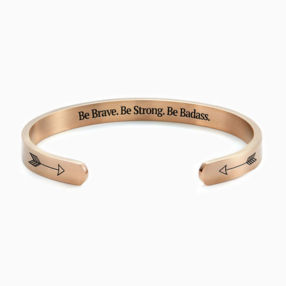 Be Brave. Be Strong. Be Badass.’ Personalised Engraved Cuff Bangle