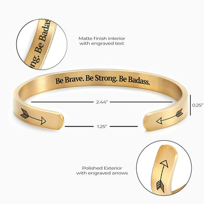 Be Brave. Be Strong. Be Badass.’ Personalised Engraved Cuff Bangle